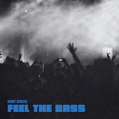 シングル/Feel The Bass/Benny Benassi