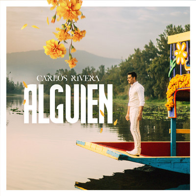 シングル/Alguien/Carlos Rivera