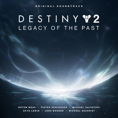 アルバム/Destiny 2: Legacy of the Past (Original Soundtrack)/Various Artists