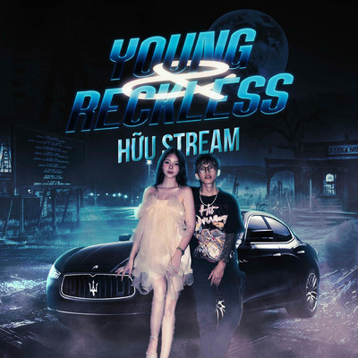 Young & Reckless (Explicit)/Huu Stream