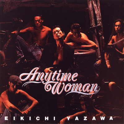 Anytime Woman (50th Anniversary Remastered)/矢沢永吉