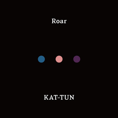 シングル/Roar/KAT-TUN