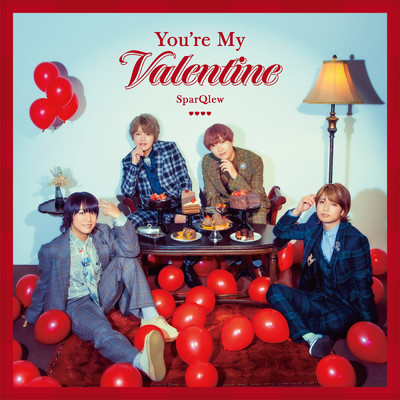 アルバム/You're My Valentine/SparQlew