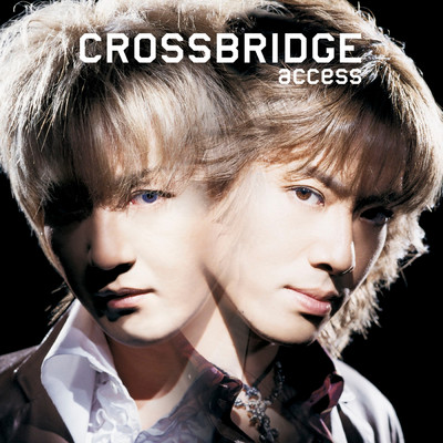 アルバム/CROSSBRIDGE -2023 Remastered Edition-/access