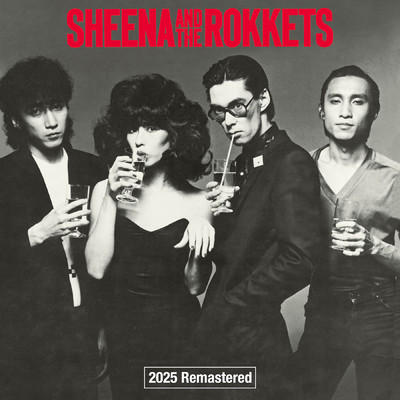 アルバム/SHEENA AND THE ROKKETS (2025 Remastered)/シーナ&ロケッツ