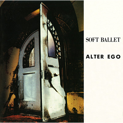 アルバム/ALTER EGO/SOFT BALLET