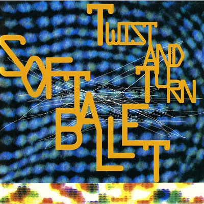 シングル/TWIST (of love) remixed by Andrew Barker and Mike Hass/SOFT BALLET