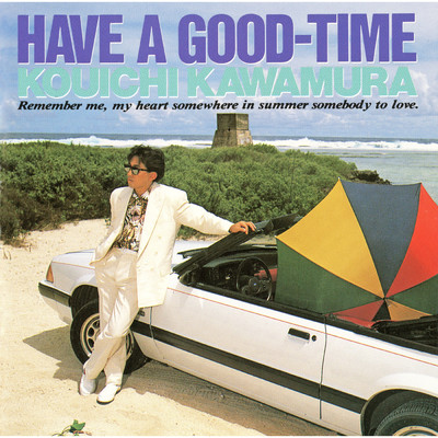 HAVE A GOOD-TIME/川村 康一