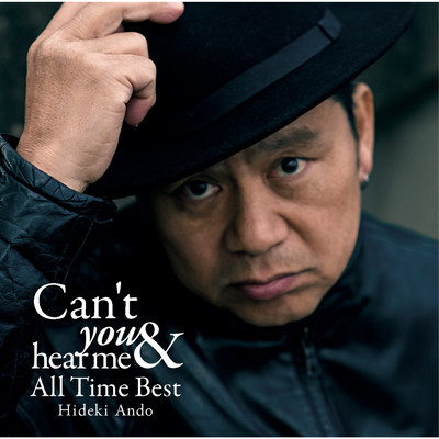 Can't you hear me/安藤 秀樹