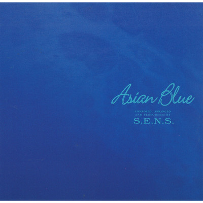 アルバム/Asian Blue/S.E.N.S.