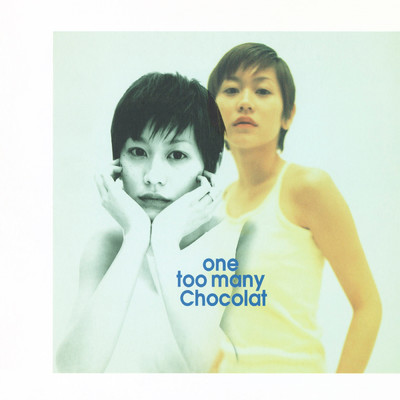 アルバム/one too many chocolat/ショコラ
