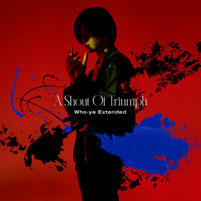 シングル/A Shout Of Triumph Instrumental/Who-ya Extended