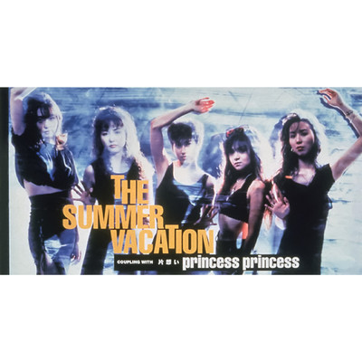 アルバム/THE SUMMER VACATION/PRINCESS PRINCESS