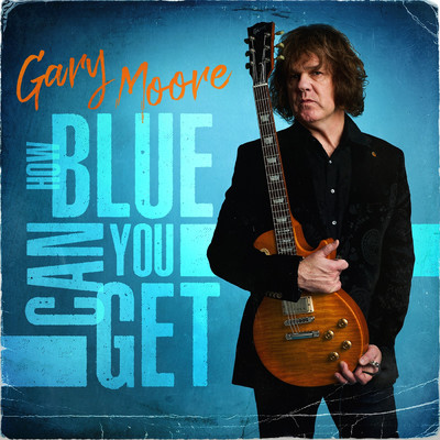 アルバム/How Blue Can You Get/Gary Moore