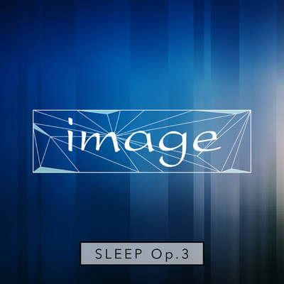 アルバム/image sleep op.3/image meets Amadeus Code