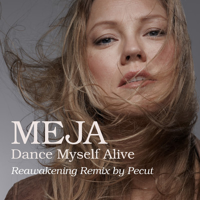 シングル/Dance Myself Alive (The Journey Original Version)/Meja