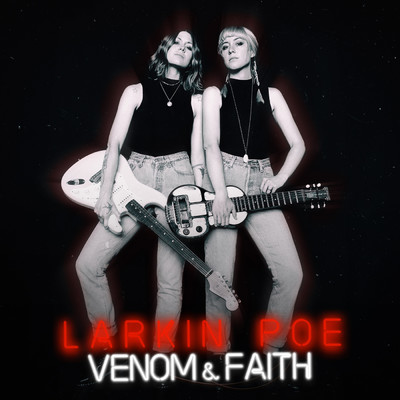 アルバム/Venom & Faith/Larkin Poe