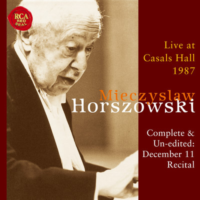 ホルショフスキー・ライヴ at カザルスホール:1987年12月11日公演全曲/Mieczyslaw Horszowski