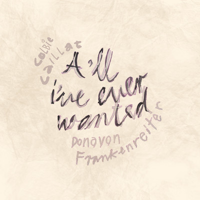 All I Ever Wanted feat.Colbie Caillat/Donavon Frankenreiter