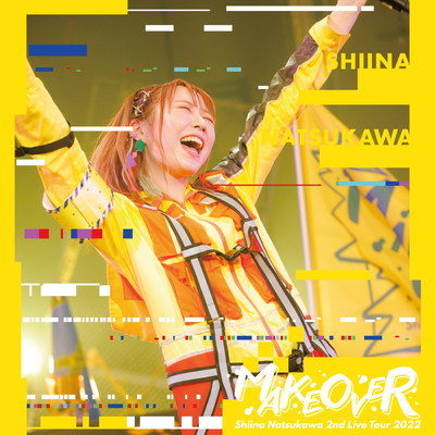 アルバム/夏川椎菜 2nd Live Tour 2022 MAKEOVER Live at 中野サンプラザ/夏川椎菜