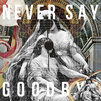 NEVER SAY GOODBYE feat.Mummy-D/ALI