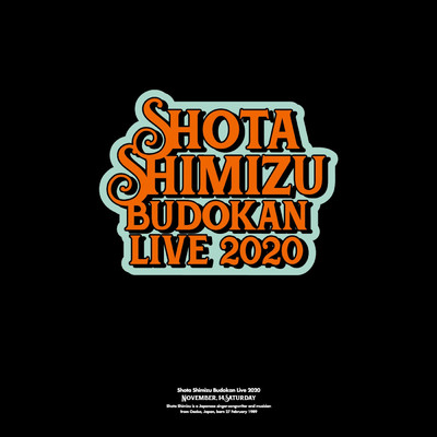 SHOTA SHIMIZU BUDOKAN LIVE 2020/清水 翔太