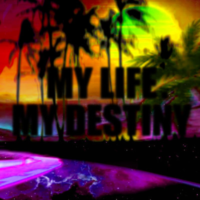 MY LIFE. MY DESTINY (Instrumental) feat.LAZYLOXY/ALI