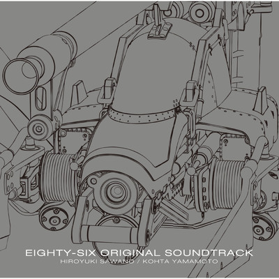 86-エイティシックス- オリジナル・サウンドトラック/澤野弘之／KOHTA YAMAMOTO