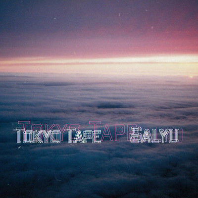 シングル/Tokyo Tape/Salyu