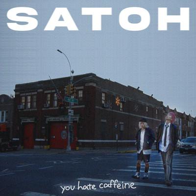 シングル/you hate caffeine/SATOH