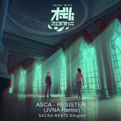 RESISTER (JVNA Remix) - SACRA BEATS Singles/ASCA／JVNA