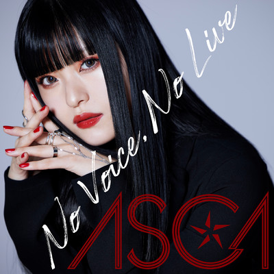 シングル/No Voice, No Live/ASCA