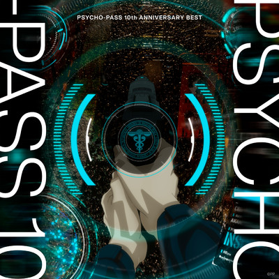PSYCHO-PASS 10th ANNIVERSARY BEST/Various Artists