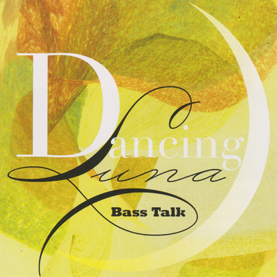 アルバム/Dancing Luna/鈴木良雄 Bass Talk