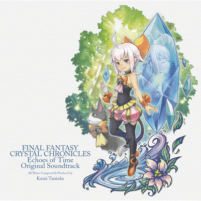 アルバム/FINAL FANTASY CRYSTAL CHRONICLES ECHOES of TIME Original Soundtrack/谷岡 久美