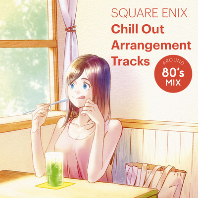 アルバム/SQUARE ENIX Chill Out Arrangement Tracks - AROUND 80's MIX/SQUARE ENIX MUSIC