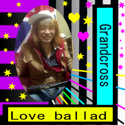 アルバム/Love Ballad/Grandcross