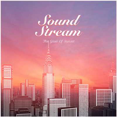 The Glow Of Sunset/Soundstream