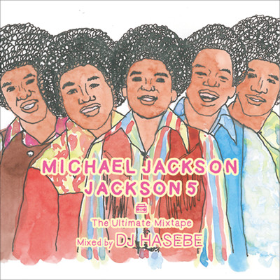 MICHAEL JACKSON ／ JACKSON 5 -THE ULTIMATE MIXTAPE-/Various Artists