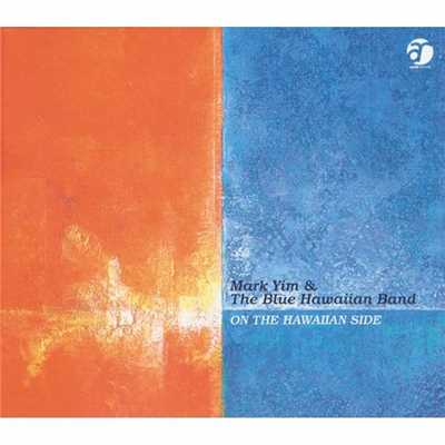 Blue Hawaiian Moonlight/Mark Yim&The Blue Hawaiian Band