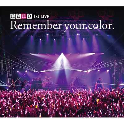 アルバム/1stライヴアルバム 初回生産限定盤 「1stLIVE“Remember your color.”」/ナノ
