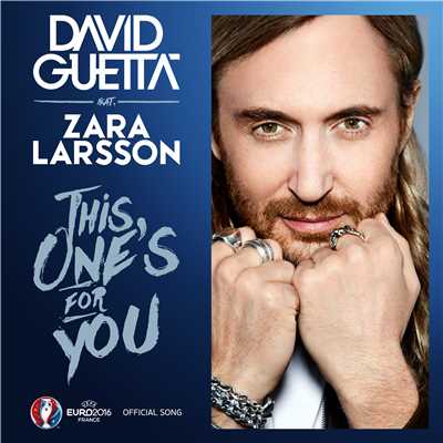 着うた®/This One's for You (feat. Zara Larsson) [Official Song UEFA EURO 2016]/David Guetta