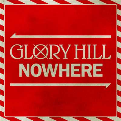着うた®/NOWHERE/GLORY HILL