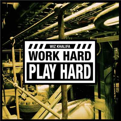 着うた®/Work Hard, Play Hard/Wiz Khalifa