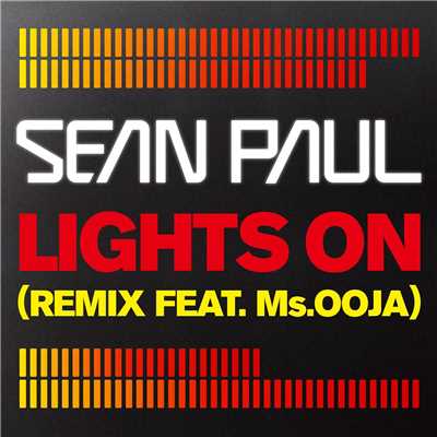 着うた®/Lights On (Remix) [feat. Ms.OOJA]/ショーン・ポール