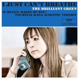 I Just Can't Breathe.../the brilliant green