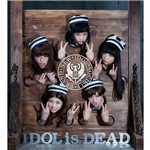 シングル/IDOL is DEAD/BiS