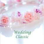 アルバム/Wedding Classic/Various Artists