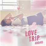 LOVE TRIP/AKB48
