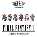 アルバム/FINAL FANTASY II PIXEL REMASTER Original Soundtrack/植松 伸夫
